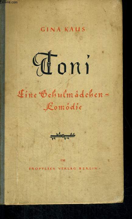 TONI. EINE SCHULMDCHEN KMODIE IN ZEHN BILDERN.