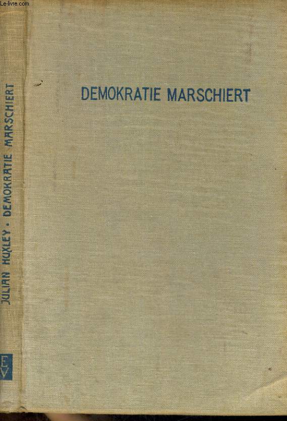 DEMOKRATIE MARSCHIERT. MIT EINER EINLEITUNG VON LORD HORDER, G.C.V.O.