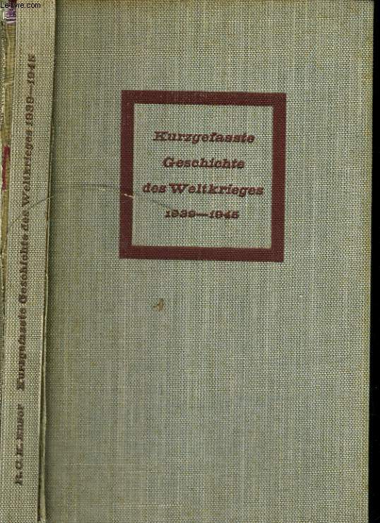 KURZGEFASSTE GESCHICHTE DES WELTKRIEGES 1939-1945