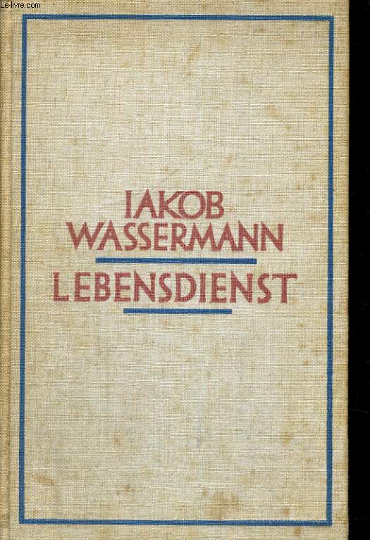 LEBENDIENST. GESAMMELTE STUDIEN ERFAHRUNGEN UND REDEN AUS DREI JAHRZEHNTEN.