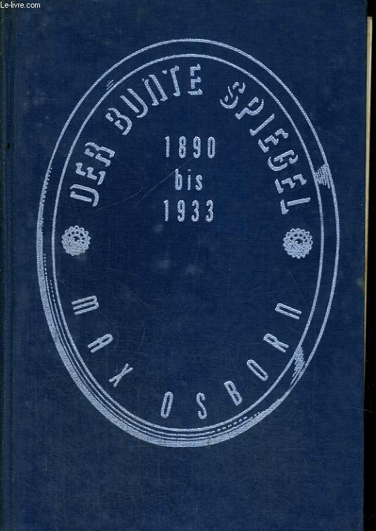 DER BUNTE SPIEGEL. ERINNERUNGEN AUS DEM KUNST-, KULTUR- UND GEISTLEBEN DER JAHRE 1890 BIS 1933. Mit einem Brief an den Verfasser von Thomas Mann, zwei Bildtafeln und fnf Facsimiles.