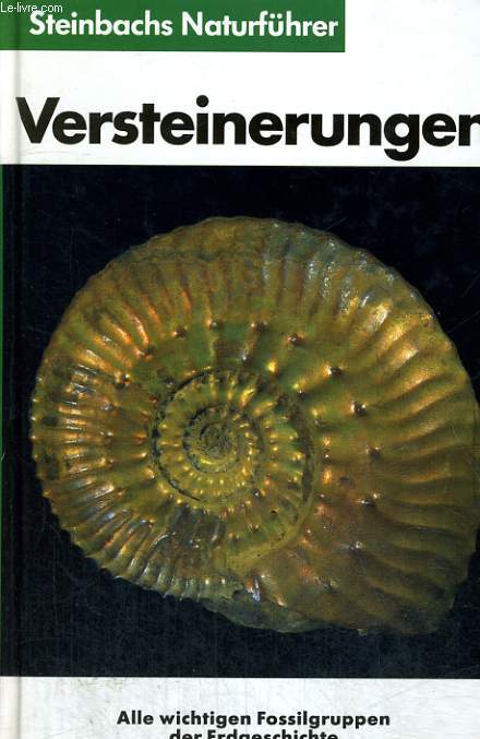 VERSTEINERUNGEN. Fossilien der Wirbellosen mit Anhang Wirbeltiere und Pflanzen.