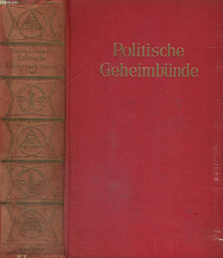 POLITISCHE GEHEIMBNDE . ERSTER BAND. MIT 156 ABBILDUNGEN