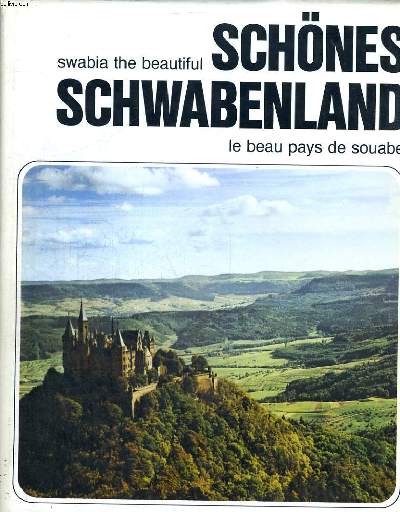 SCHNES SCHWABENLAND / SWABIA THE BEAUTIFUL / LE BEAU PAYS DE SOUABE