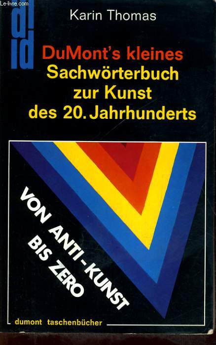 DUMONT'S KLEINES SACHWRTERBUCH ZUR KUNST DES 20. JAHRHUNDERTS. VON ANTI-KUNST BIS ZERO.