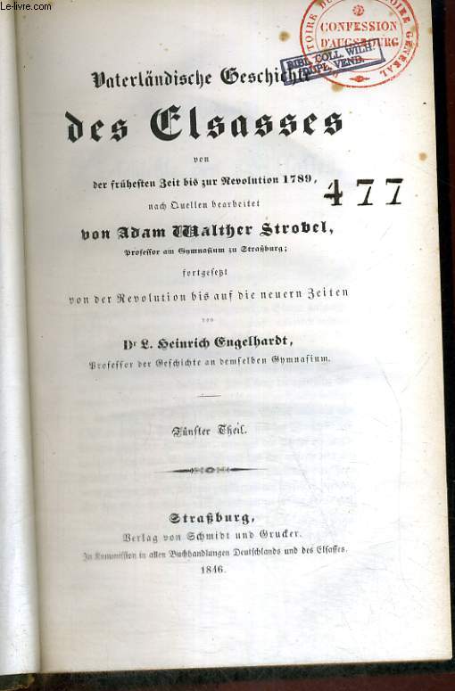 VATERLNDISCHE GESCHICHTE DES ELSASSES VON DER FRHESTEN ZEIT BIS ZUM REVOLUTION 1789. FNFTER THEIL.