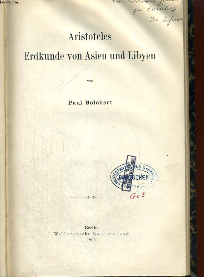 QUELLEN UND FORSCHUNGEN ZUR ALTEN GESCHICHTE UND GEOGRAPHIE. HEFT 15: ARISTOTELES ERDKUNDE VON ASIEN UND LIBYEN.