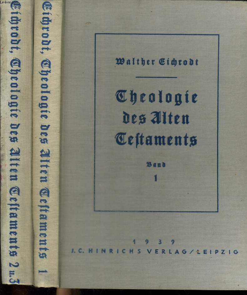 THEOLOGIE DES ALTEN TESTAMENTS. BAND 1. BAND 2 UND DREI IN EIN BUCH.