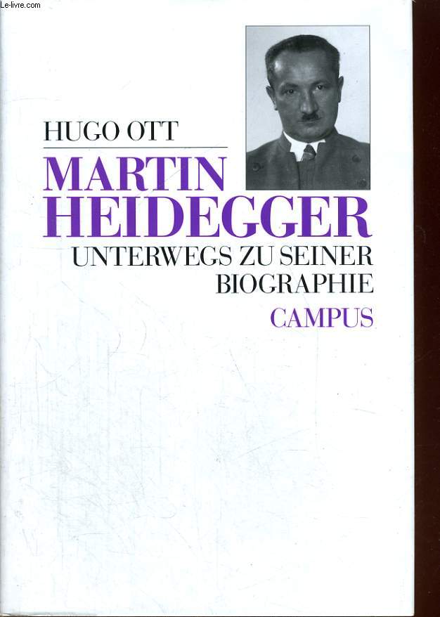 MARTIN HEIDEGGER. UNTERWEGS ZU SEINER BIOGRAPHIE