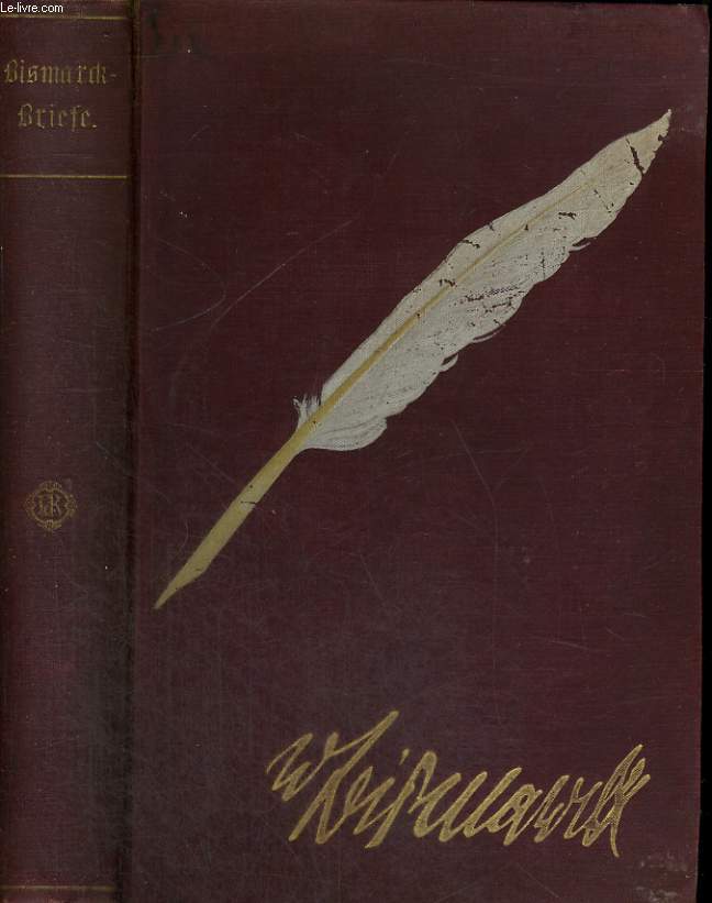 BISMARCKBRIEFE 1836-1873. ACHTE AUFLAGE.