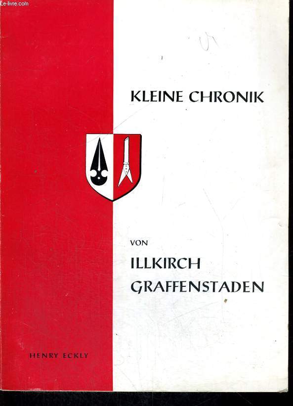 KLEINE CHRONIK VON ILLKIRCH UND GRAFFENSTADEN