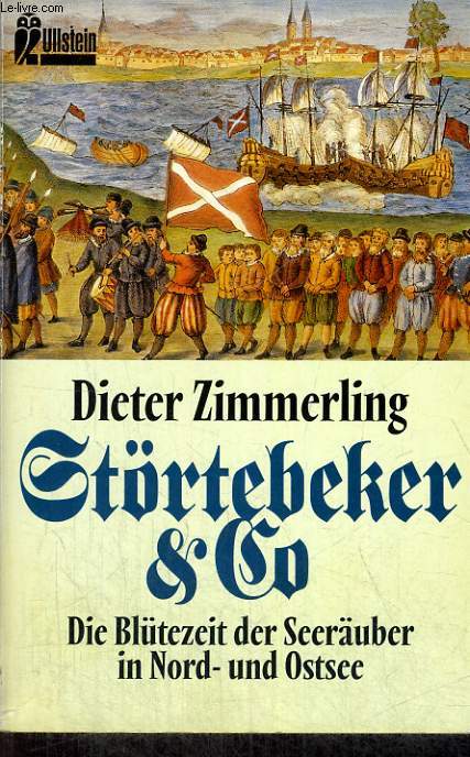 STRTEBEKER & CO. Die Bltezeit der Seeruber in Nord- und Ostsee .
