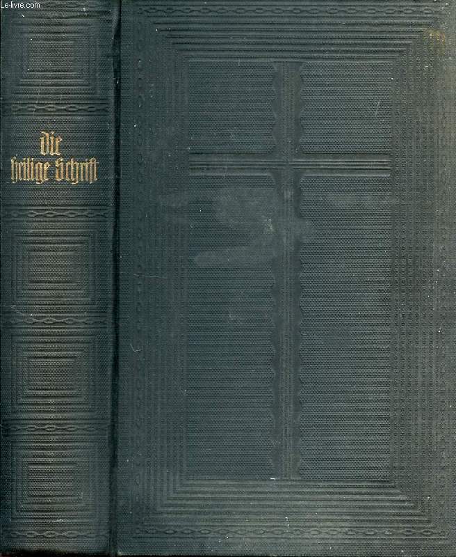 DIE BIBEL, ODER DI GANZE HEILIGE SCHRIFT DES ALTEN UND NEUEN TESTAMENTS