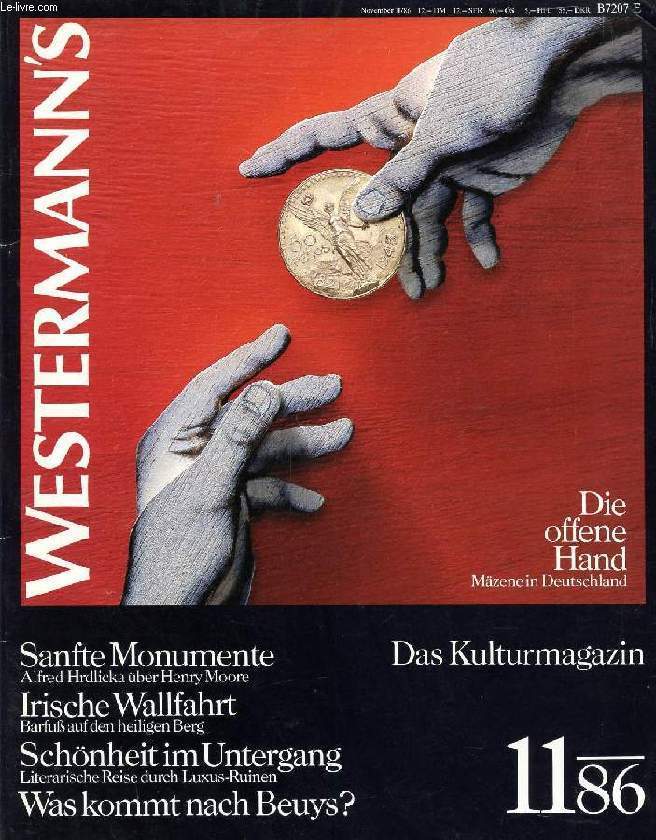 WESTERMANN'S, DAS KULTURMAGAZIN, 11/86 (Inhalt: Die offene Hand, Mzene in Deutschland. Sanfte Monumente, Alfred Hrdlicka ber Henry Moore. Irische Wallfahrt, Barfu auf den heiligen Berg. Schnheit im Untergang, Literarische Reise durch Luxus-Ruinen...)