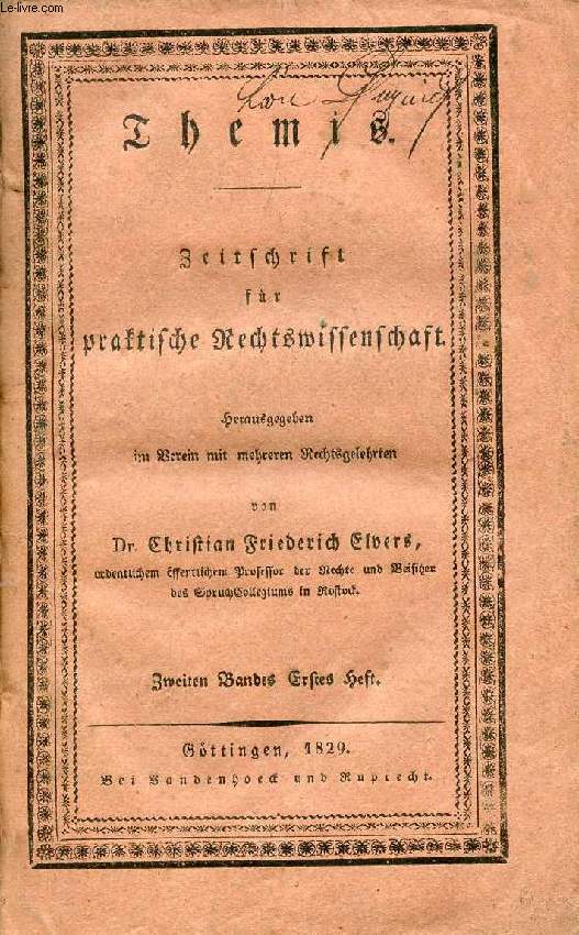 THEMIS, ZEITSCHRIFT FR PRAKTISCHE RECHTSWISSENSCHAFT, ZWEITEN BANDES, ERSTES HEFT