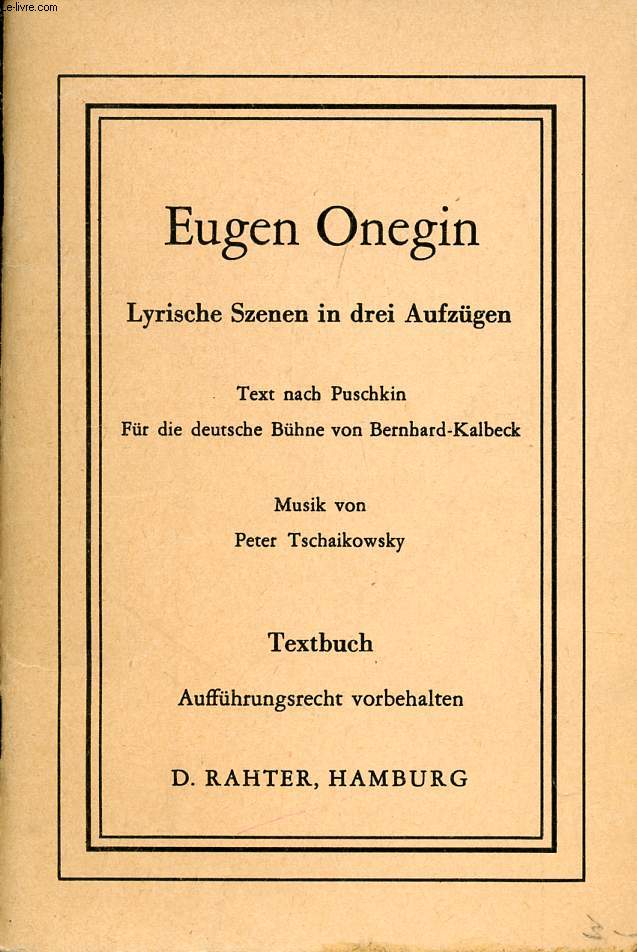 EUGEN ONEGIN, LYRISCHE SZENEN IN DREI AUFZGEN