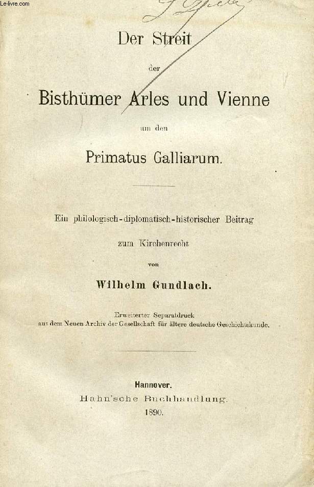 DER STREIT DER BISTHMER ARLES UND VIENNE UM DEN PRIMATUS GALLIARUM