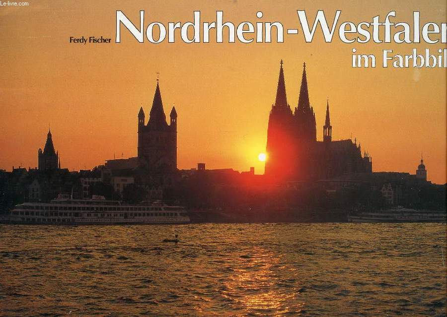 NORDRHEIN-WESTFALEN IM FARBBILD