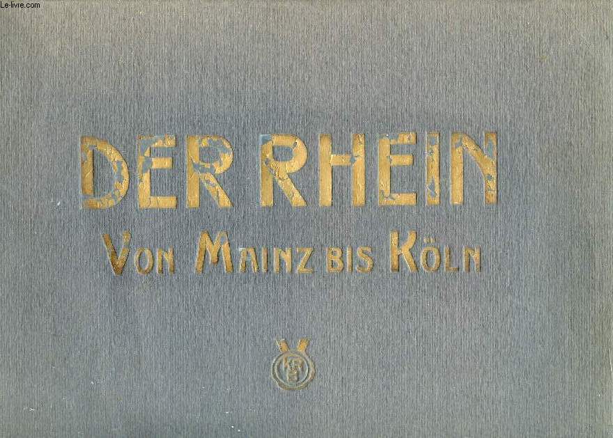 DER RHEIN VON MAINZ BIS KLN