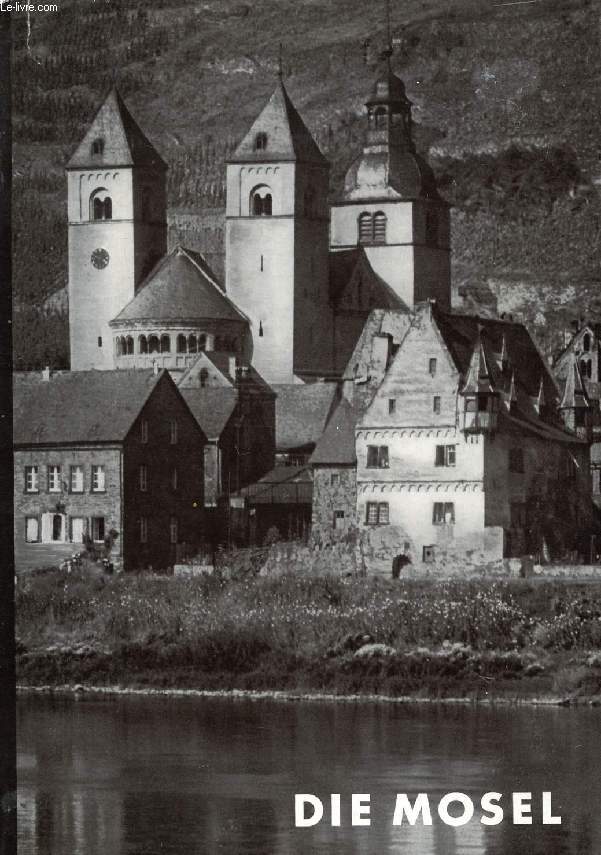 DIE MOSEL, VON DER QUELLE BIS ZUM RHEIN