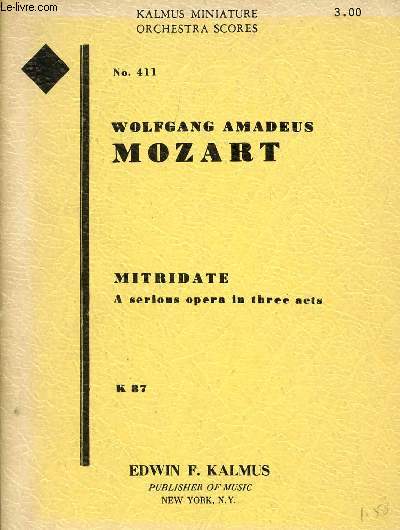 MOZART'S WERKE, N 411, MITHRIDATE, RE DI PONTE, OPERA IN 3 ACTEN (K 87)