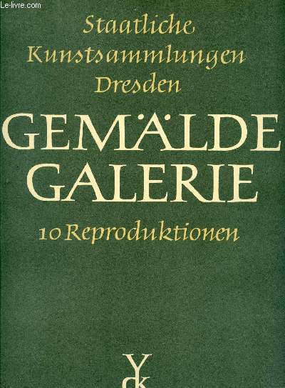 MEISTERWERKE DER DRESDNER GEMLDEGALERIE, 10 REPRODUKTIONEN