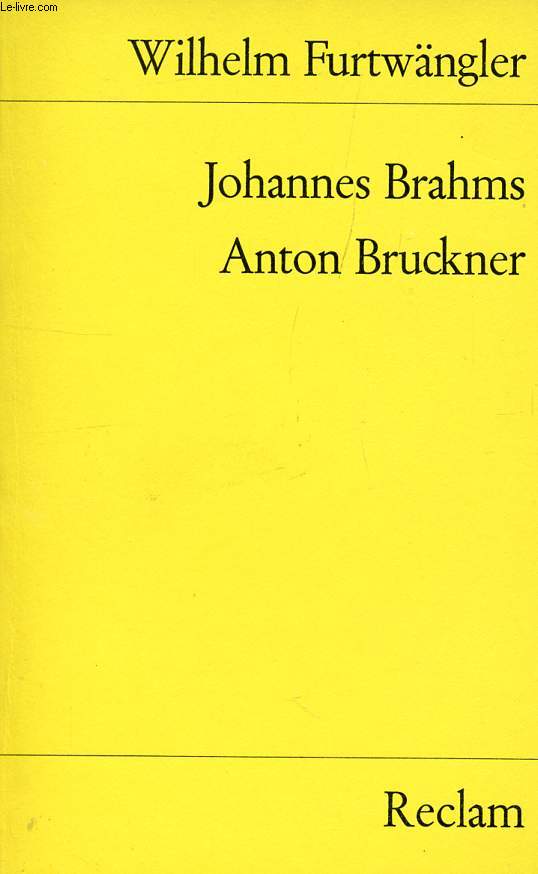 JOHANNES BRAHMS, ANTON BRUCKNER