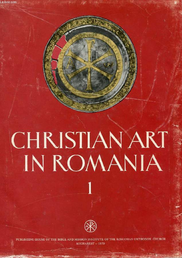 CHRISTIAN ART IN ROMANIA, 2 VOLUMES (3rd-13th CENTURIES)