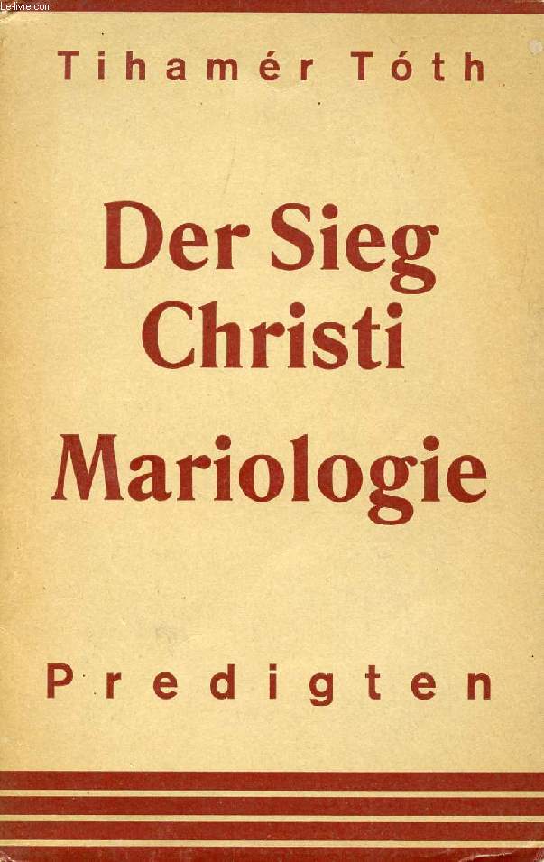 DER SIEG CHRISTI, PREDIGTEN, MARIOLOGIE, PREDIGTEN