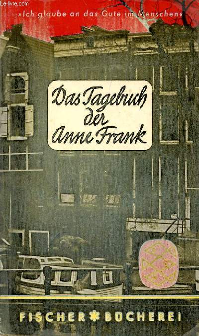 DAS TAGEBUCH DER ANNE FRANK, 12. JUNI 1942 - 1. AUGUST 1944
