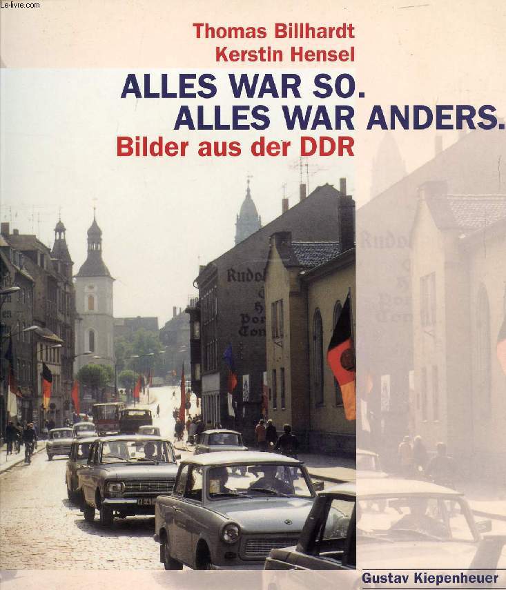 ALLES WAR SO. ALLES WAR ANDERS. BILDER AUS DER DDR