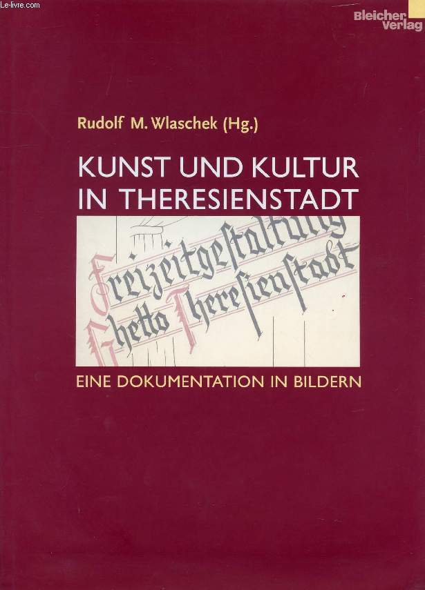 KUNST UND KULTUR IN THERESIENSTADT