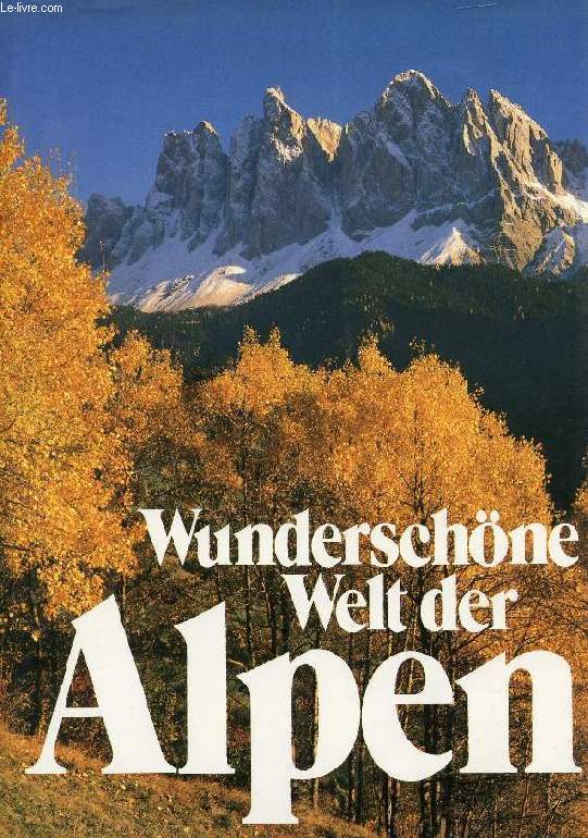 WUNDERSCHNE WELT DER ALPEN
