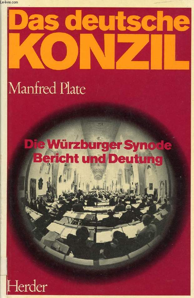 DAS DEUTSCHE KONZIL, DIE WRZBURGER SYNODE BERICHT UND DEUTUNG