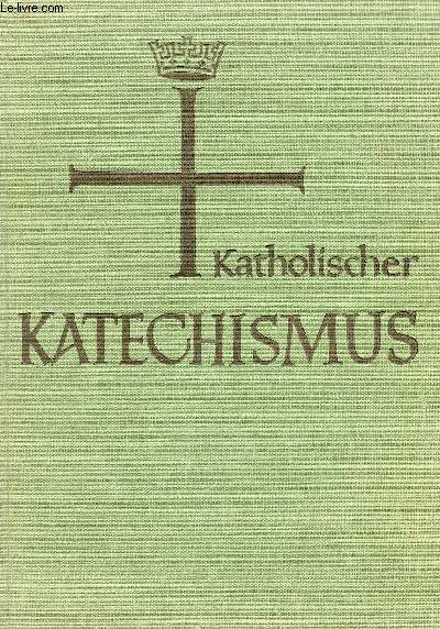 KATHOLISCHER KATECHISMUS DER BISTMER DEUTSCHLANDS