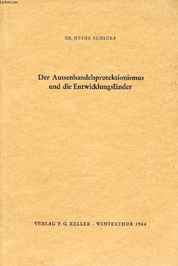 DER AUSSENHANDELSPROTEKTIONISMUS UND DIE ENTWICKLINGSLNDER