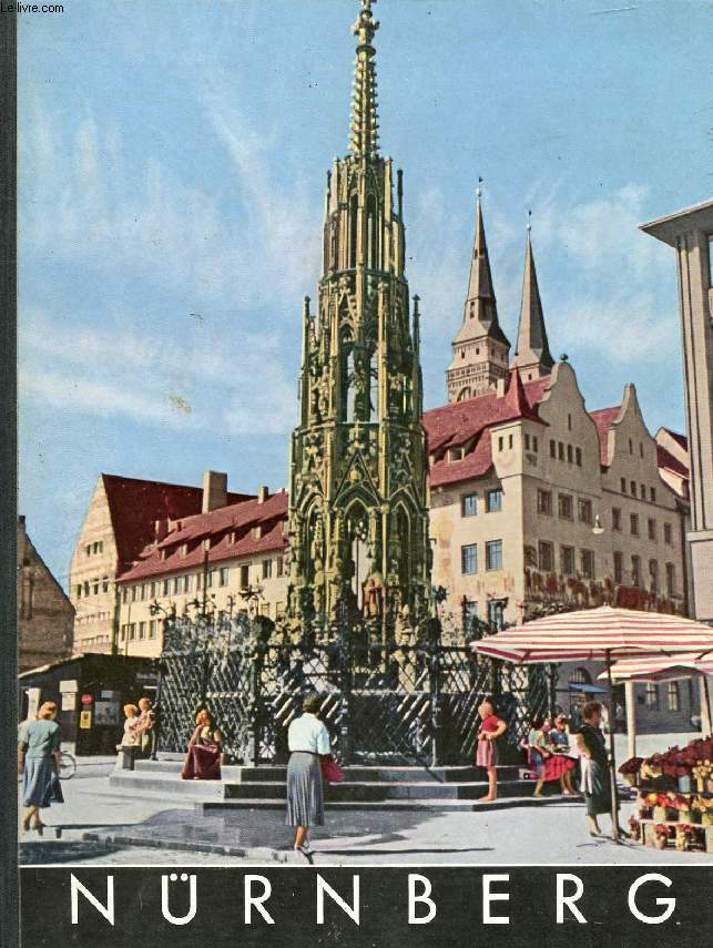 NRNBERG, EIN BILDWERK DER ALTEN FREIEN RECHSSTADT