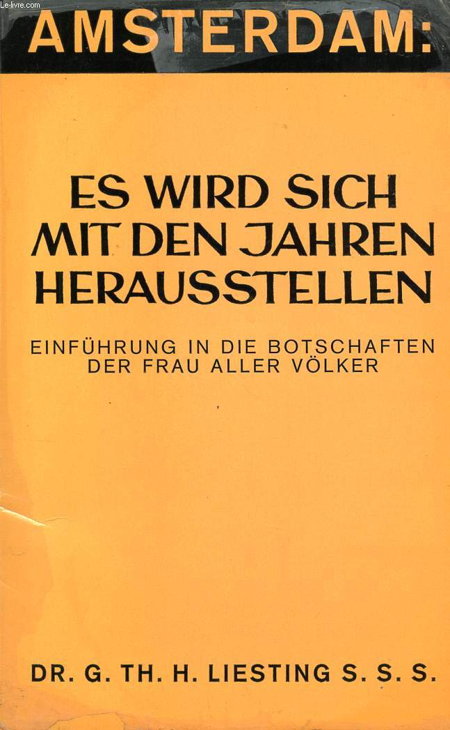 ES WIRD SICH MIT DEN JAHREN HERAUSSTELLEN (AMSTERDAM)