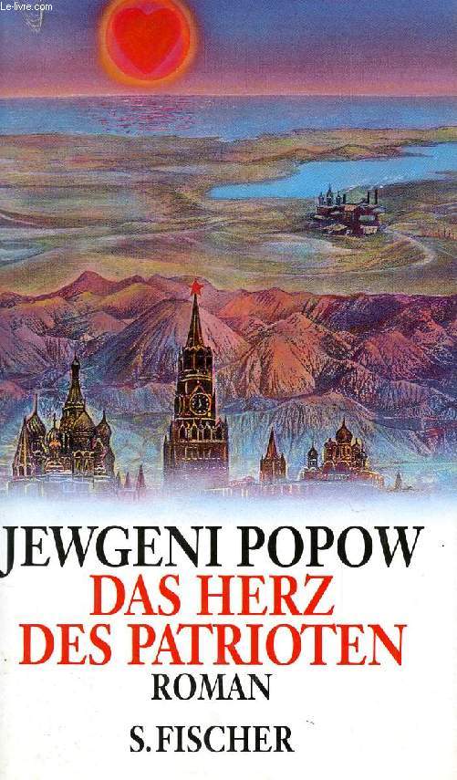 DAS HERZ DES PATRIOTEN ODER DIVERSE SENDSCHREIBEN AN FERFITSCHKIN