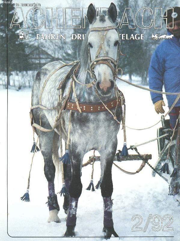 ACHENBACH, FAHREN / DRIVING / ATTELAGE, 2/92 (Inhalt: A Modern English Carriage Builder. Mit voller Kraft voraus. Perestroka mit der Troka. Tilbury Tragesen und Zweirad-Wagen. Ein typischer 'Achenbach' Leser ? Die weisse Hochzeitskutsche und...)