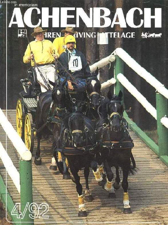 ACHENBACH, FAHREN / DRIVING / ATTELAGE, 4/92 (Inhalt: Weltmeisterschaft der Viererzge in Riesenbeck. Etiquette Livery. Survival at all costs. Pferde Viererzge Deutsche Meisterschaft 1992. Knittlinger Fuhrhalterei. Schweizer Meisterschaft 1992...)