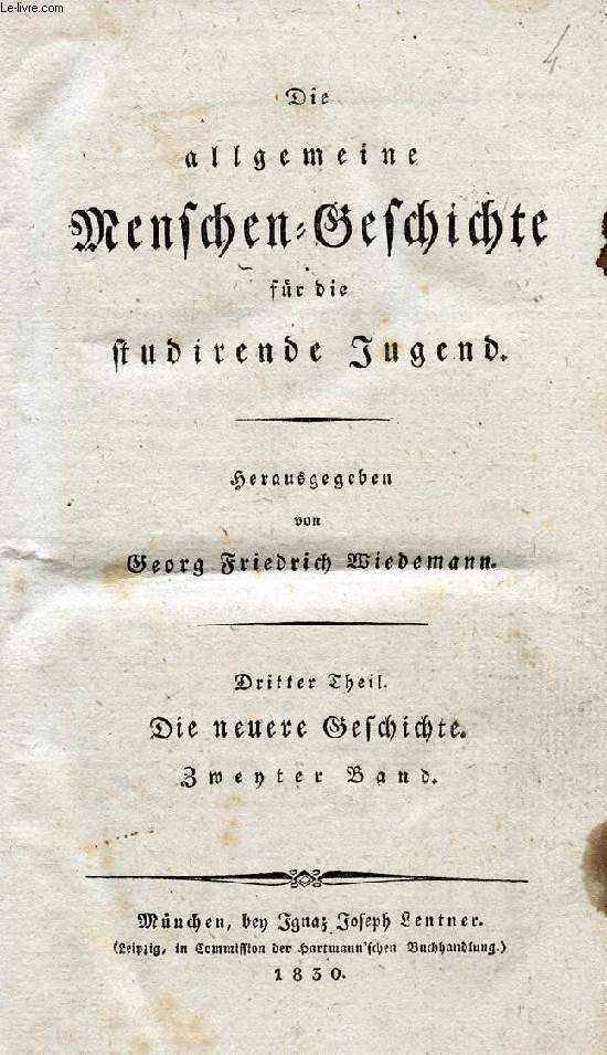 DIE ALLGEMEINE MENSCHEN-GESCHICHTE FR DIE STUDIRENDE JUGEND, DRITTER THEIL, DIE NEURE ESCHICHTE, ZWENTER BAND (1492-1648)