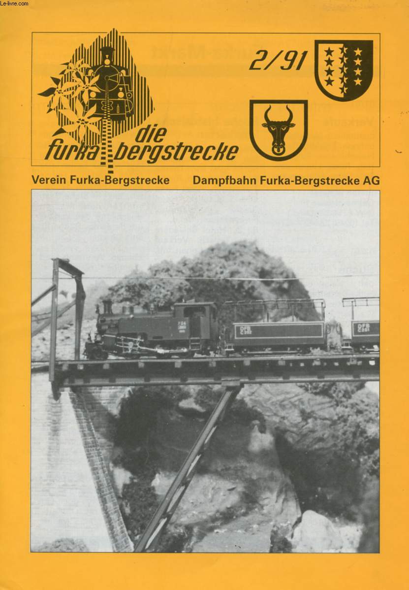 DIE FURKA BERGSTRECKE, 2/91 Inhalt: Les deux wagons-restaurants MITROPA WR 3813/3814. BEricht des 'Info-Bus' VFB. Neue Verkaufsartikel bei der Materialzentrale. Intermodellbau '91...)