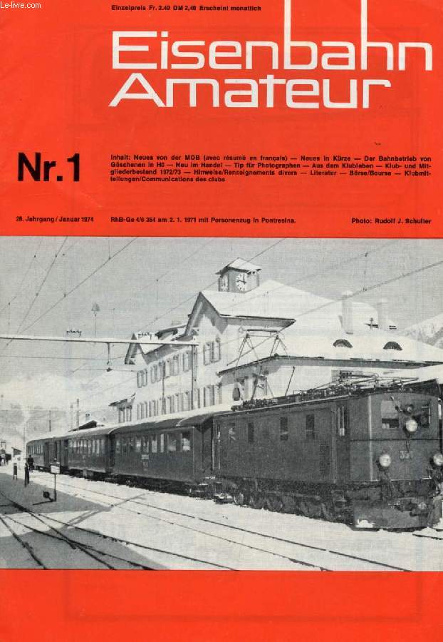 EISENBAHN AMATEUR, 28. JAHRGANG, Nr. 1, JAN. 1974 (Inhalt: Neues von der MOB (avec rsum en franais). Neues in Krze. Der Bahnbetrieb von Gschenen in HO. Neu im Handel. Tip fr Photographen. Aus dem Klubleben. Klub- und Mitgliederbestand 1972/73...)