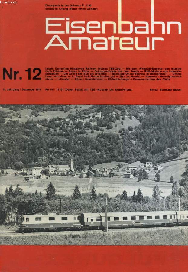 EISENBAHN AMATEUR, 31. JAHRGANG, Nr. 12, DEZ. 1977 (Inhalt: Darjeeling Himalayan Railway: Indiens TEE-Zug. Mit dem 