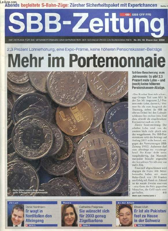 SBB-ZEITUNG, Nr. 24, 18. DEZ. 2002 (Inhalt: Begleitete S-Bahn, Der Zugchef S-Bahn kommt. Cargo in Norditalien, Tochterfirma geplant. Peter Probst, Neue Arbeit dank Anyway. Zum Jahreswechsel, Wnsche aus dem Betrieb...)