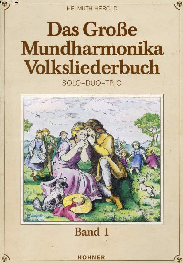 DAS GROE MUNDHARMONIKA VOLKSLIEDERBUCH, BAND I