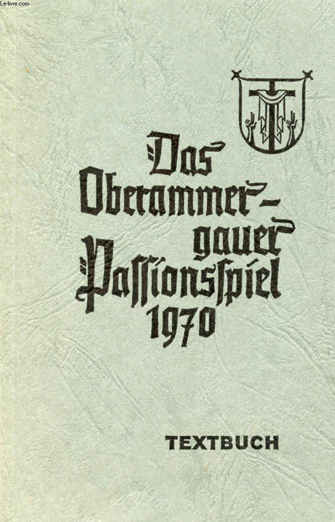 DAS OBERAMMERGAUER PASSIONSSPIEL 1970, TEXTBUCH