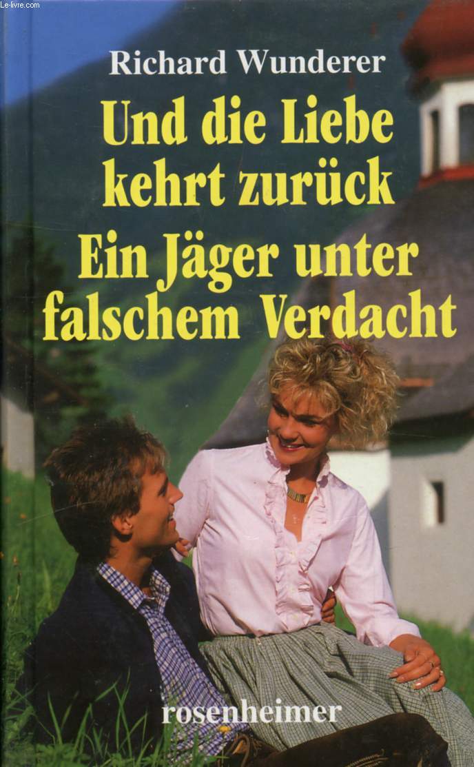 UND DIE LIEBE KEHRT ZURCK, EIN JGER UNTER FALSCHEM VERDACHT
