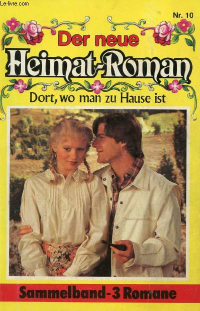 DER NEUE HEIMAT-ROMAN, Nr. 10 (Adrian, der Lgner, Wird sie ihm je verzeihen, Christl Brunner. Dein Erbe hol ich dir zurck, Maria Rosenberg. Der Teufel vom Brennerhof, Marietta Brehm)